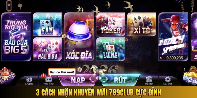 3 cách nhận khuyến mãi 789Club cực đỉnh