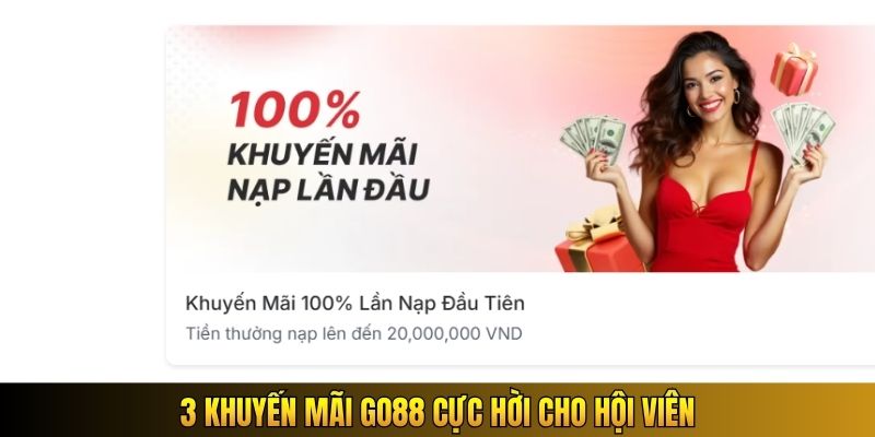 3 khuyến mãi GO88 cực hời cho hội viên