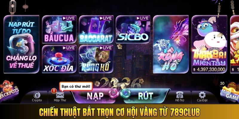 Chiến thuật bắt trọn cơ hội vàng từ 789Club